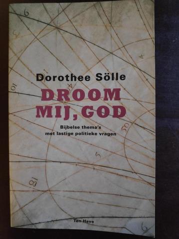 Dorothee Sölle - Droom mij God