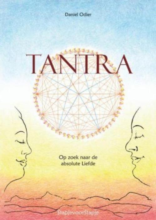 Tantra op zoek naar de absolute liefde door Daniel Odier, Boeken, Esoterie en Spiritualiteit, Nieuw, Verhaal of Roman, Meditatie of Yoga