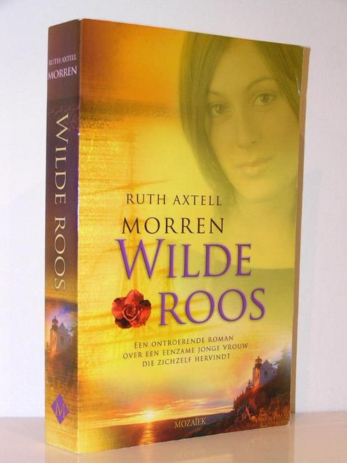 Ruth Axtell Morren - Wilde roos (christelijke roman), Boeken, Romans, Zo goed als nieuw, Nederland, Ophalen of Verzenden