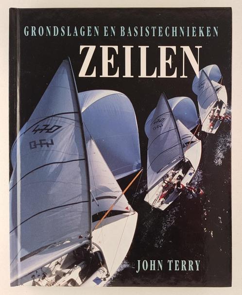 Terry, John - Zeilen / Grondslagen en basistechnieken, Boeken, Sportboeken, Gelezen, Watersport en Hengelsport, Verzenden