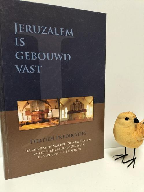 Ger. Gem. in Ned Terneuzen; Jeruzalem is gebouwd vast, Boeken, Godsdienst en Theologie, Gelezen, Christendom | Protestants, Ophalen of Verzenden