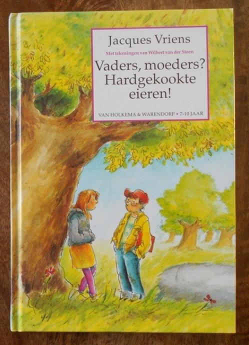 Vaders, moeders? Hardgekookte eieren! -Jacques Vriens = 7-10, Boeken, Kinderboeken | Jeugd | onder 10 jaar, Zo goed als nieuw