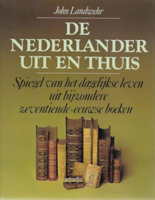 John Landwehr: De Nederlander Uit en Thuis, Boeken, Overige Boeken, Gelezen, Ophalen of Verzenden