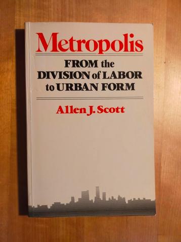 Metropolis: From the Division of Labor to Urban Form (1988)