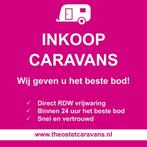 Uw caravan vertrouwd verkopen  Inkoop  Theo Stet, Caravans en Kamperen