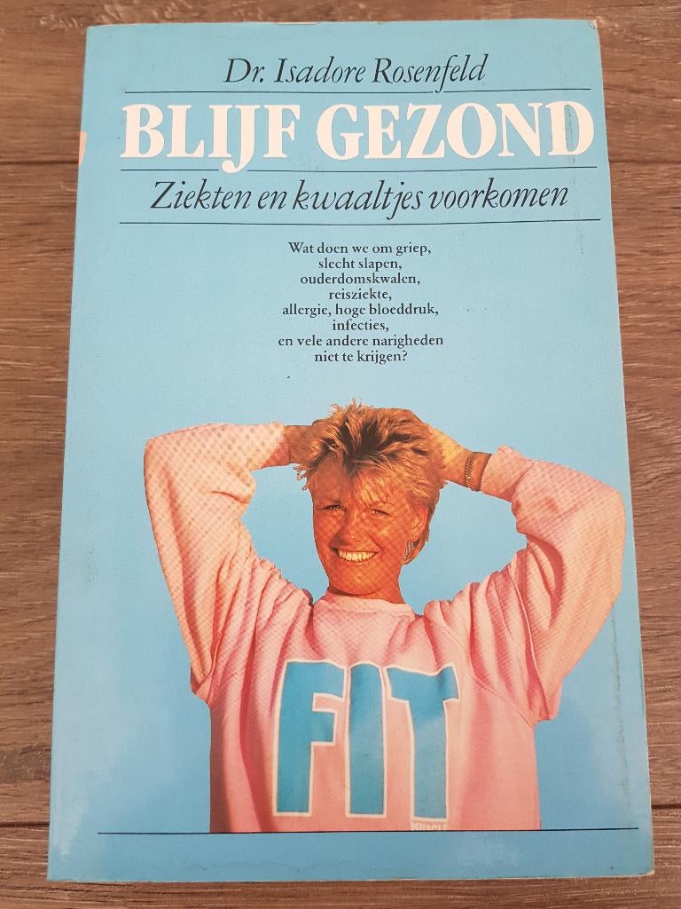 Boek : Blijf gezond - Ziekten en kwaaltjes voorkomen -, Ophalen of Verzenden, Zo goed als nieuw, Gezondheid en Conditie, Dr. Isadore Rosenfeld