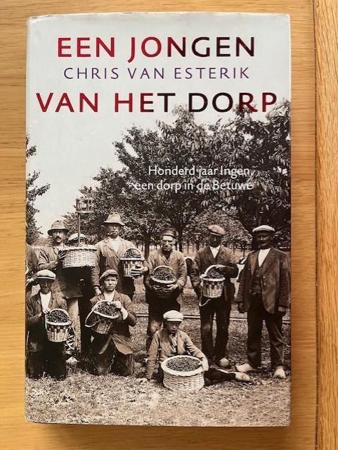 INGEN BETUWE / Een jongen van het dorp, Boeken, Geschiedenis | Stad en Regio, Ophalen of Verzenden, Zo goed als nieuw