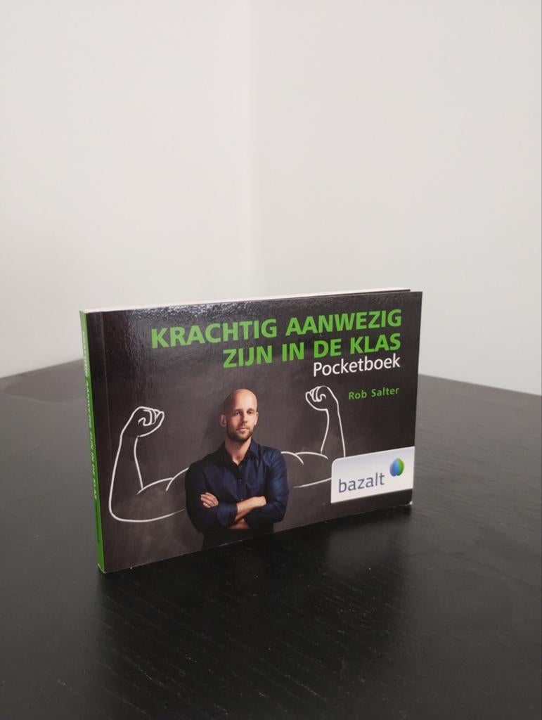 Rob Salter - Krachtig aanwezig zijn in de klas pocketboek, Boeken, Ophalen of Verzenden, Zo goed als nieuw, Nederlands, Rob Salter