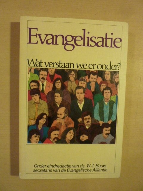 W. Bouw red. - Evangelisatie wat verstaan we er onder, Boeken, Ophalen of Verzenden, Zo goed als nieuw