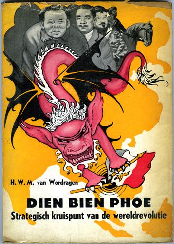 Dien Bien Phoe strategisch kruispunt van de wereldrevolutie, 20e eeuw of later, Ophalen of Verzenden, Zo goed als nieuw, H. W. M. van Wordragen