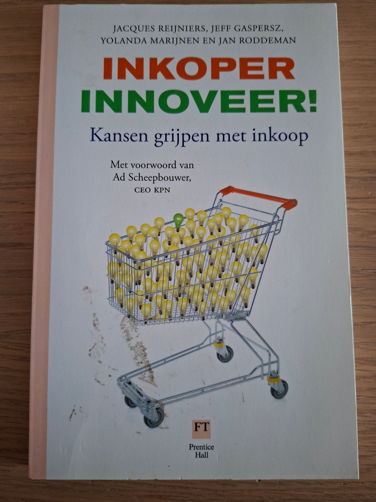 Inkoper Innoveer! Kansen grijpen met inkoop, Ophalen, Zo goed als nieuw, Management, Jacques Reijniers, Jeff Gaspersz, Yolanda Marijnen, Jan Roddeman