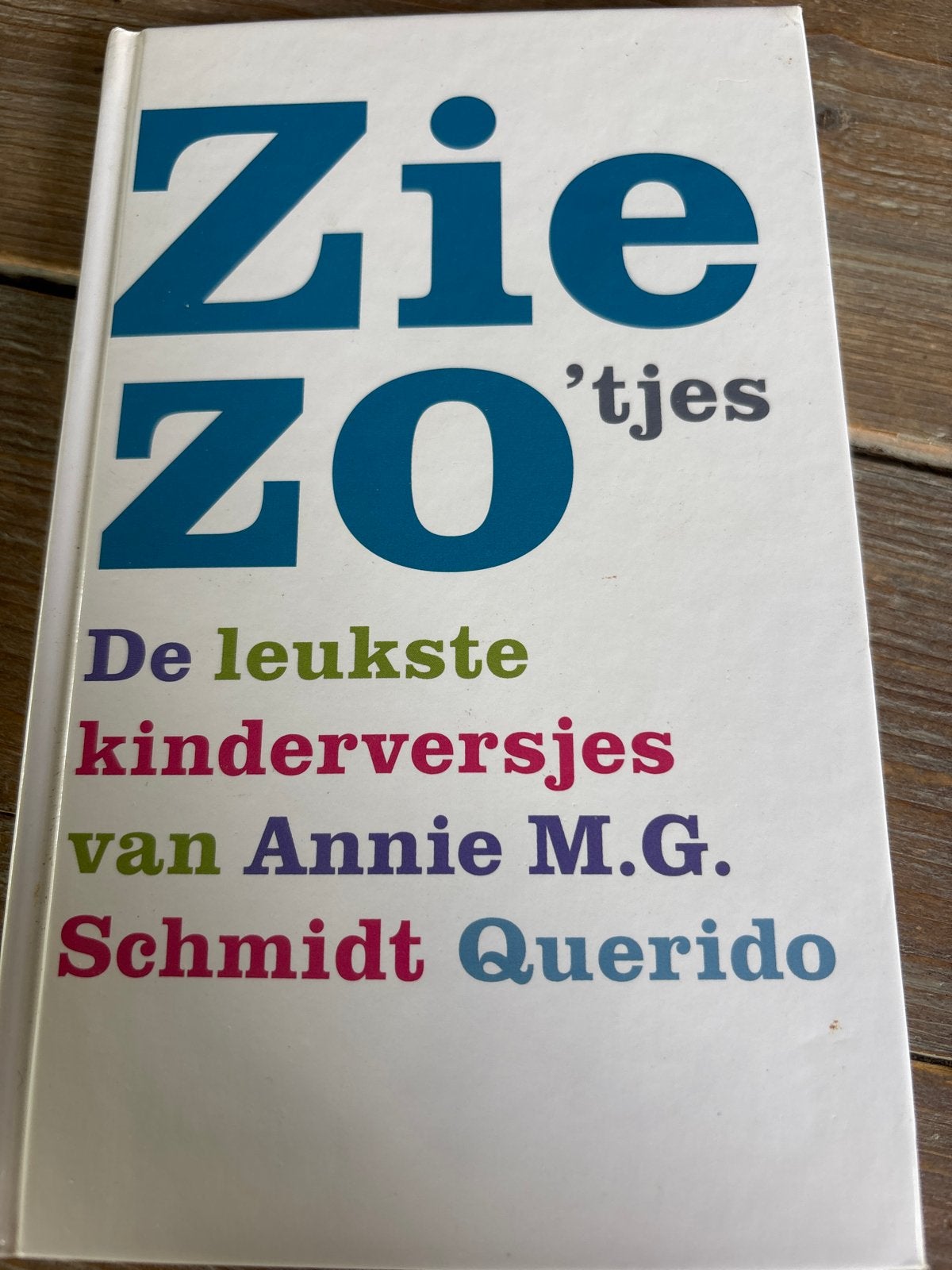 ZieZo'tjes - De leukste kinderversjes van Annie M.G. Schmidt, Ophalen of Verzenden, Gelezen, 3 tot 4 jaar