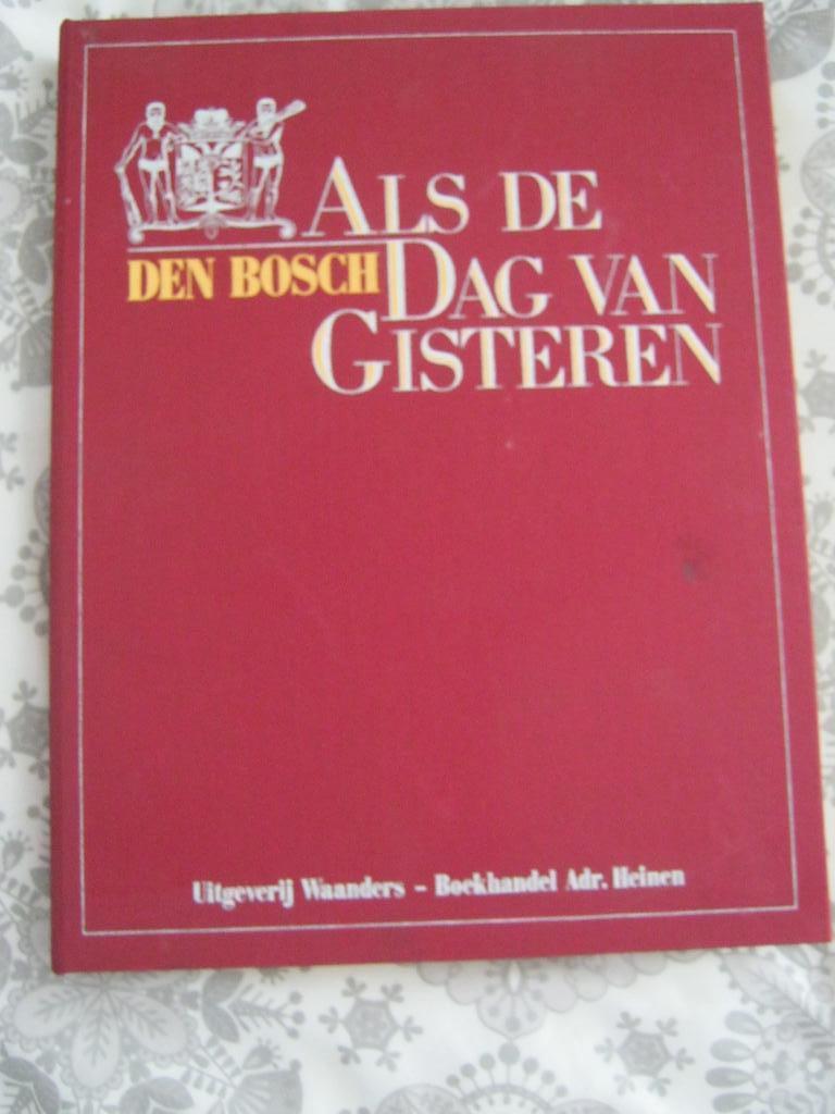 mooi boek van den bosch ( als de dag van gisteren), Ophalen, Zo goed als nieuw