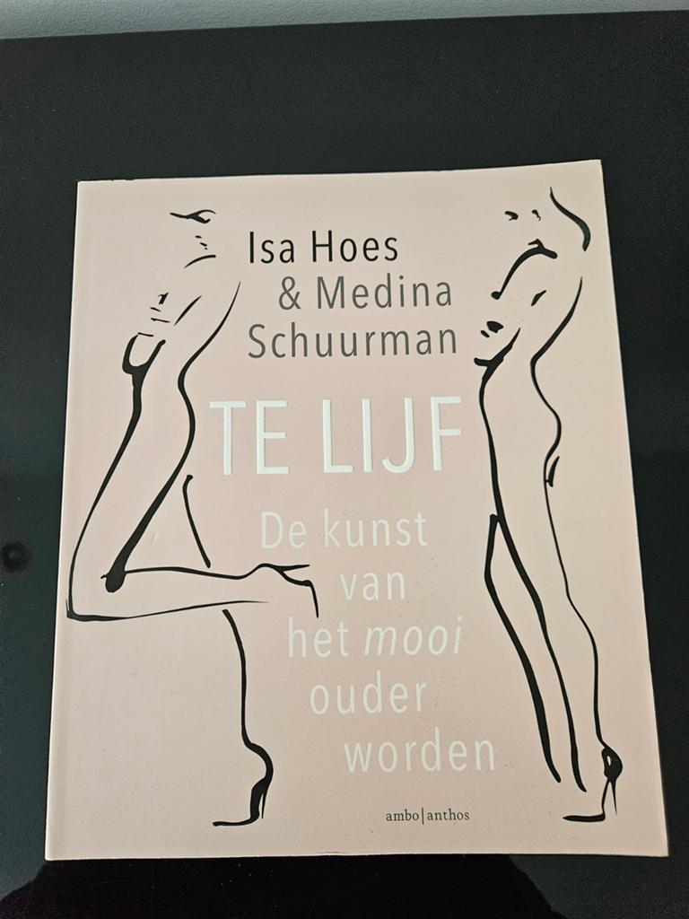 Isa Hoes - Te lijf, Boeken, Isa Hoes; Medina Schuurman, Ophalen of Verzenden, Zo goed als nieuw, Mode algemeen