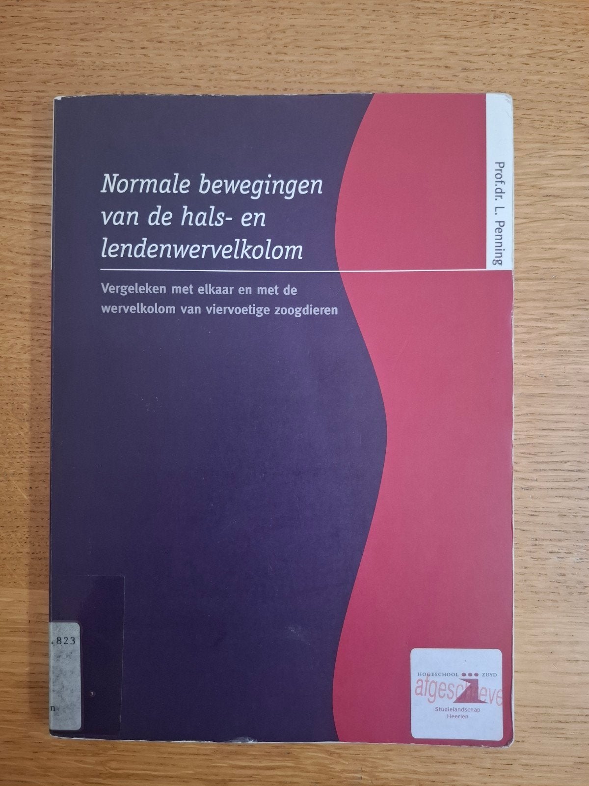 Normale bewegingen hals- en lendenwervelkolom - Penning, Boeken, Prof.dr. L. Penning, HBO, Beta, Ophalen