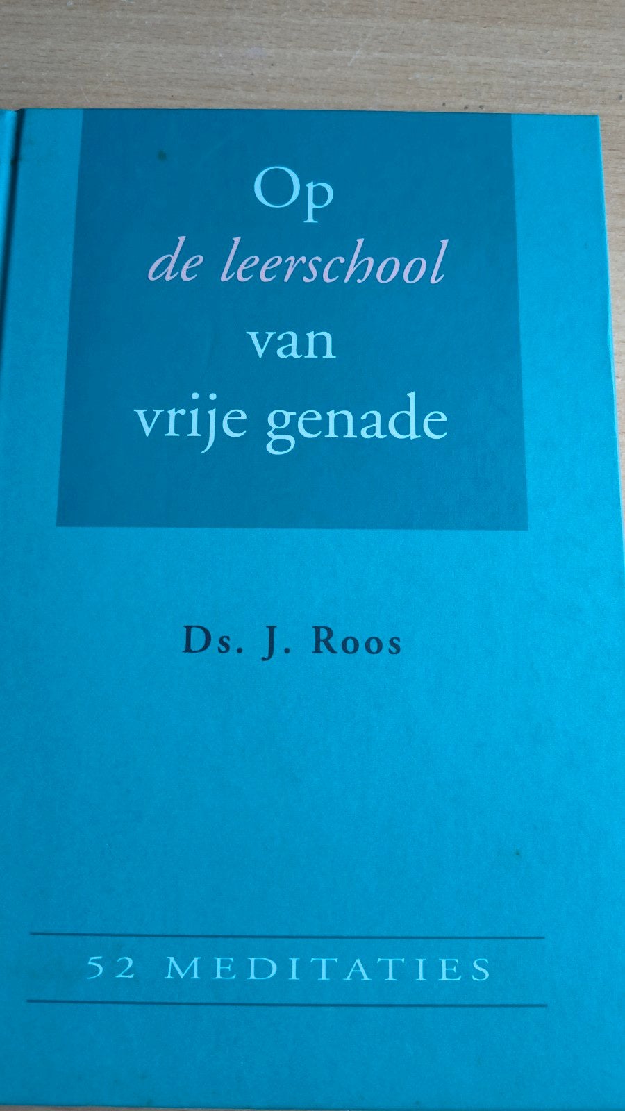 Op de leerschool van vrije genade. Ds J Roos, Christendom | Protestants, Ophalen of Verzenden, Ds J Roos, Zo goed als nieuw