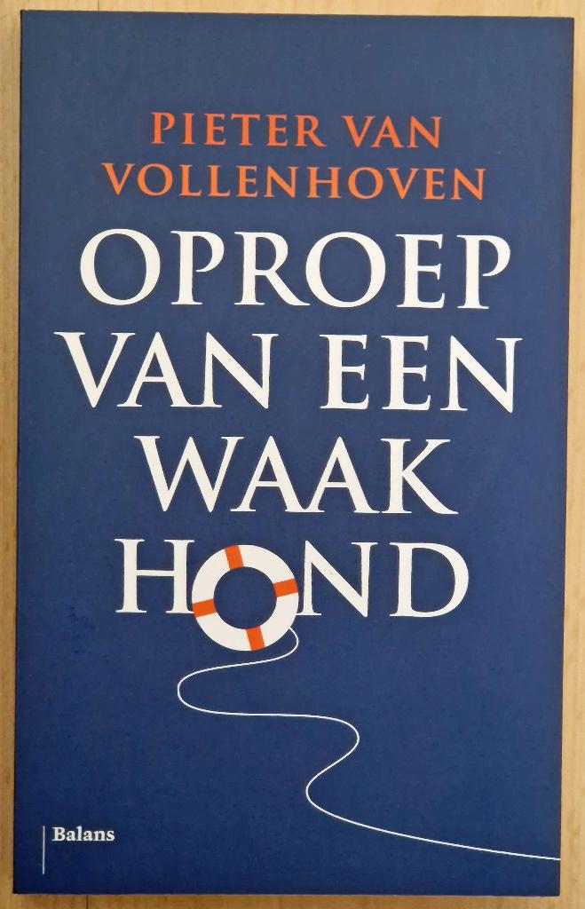 Oproep van een waakhond, Ophalen of Verzenden, Zo goed als nieuw, Pieter van Vollenhoven, Nederland
