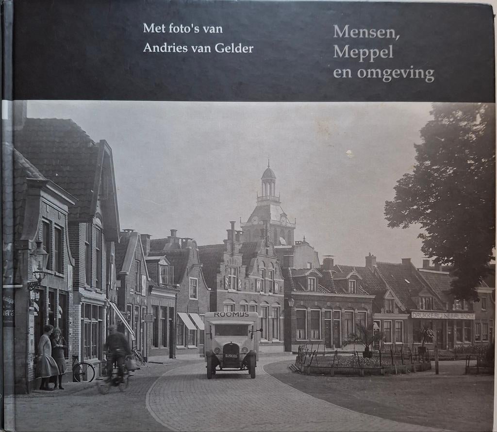 Andries van Gelder - Mensen, Meppel en Omgeving, Andries van Gelder, Ophalen of Verzenden, 20e eeuw of later, Gelezen