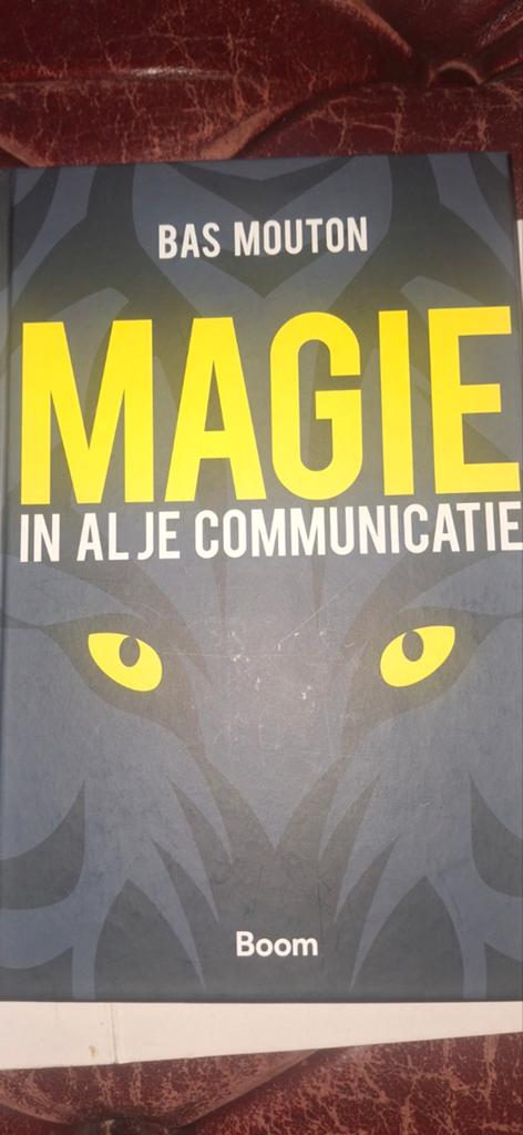 Magie in al je communicatie - Bas Mouton, Boeken, Ophalen of Verzenden