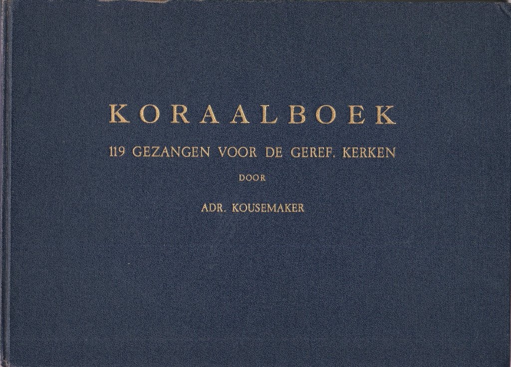 ADR. KOUSEMAKER - K O R A A L B O E K, Muziek en Instrumenten, Ophalen of Verzenden, Gebruikt, Artiest of Componist, Orgel