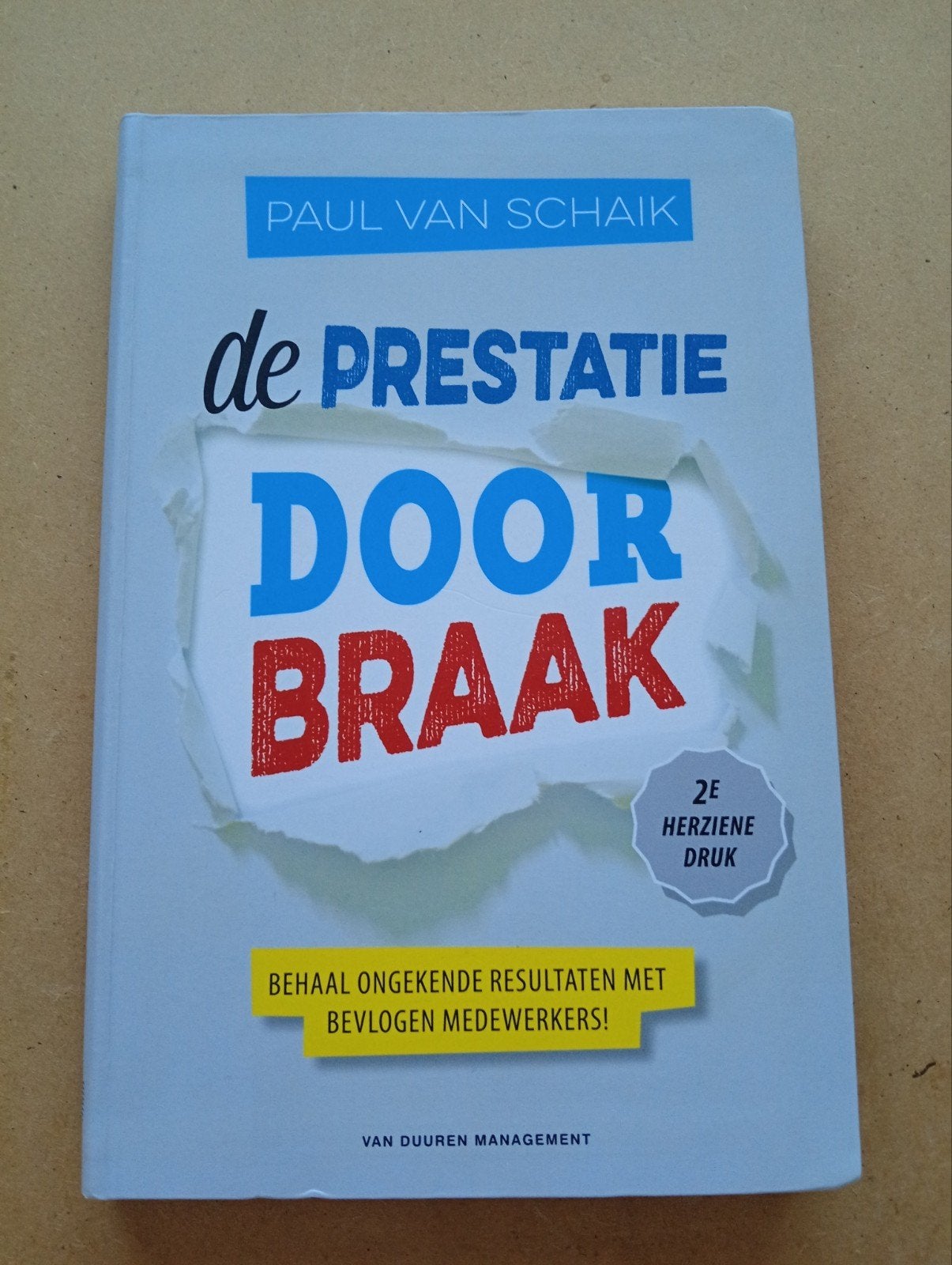 De Prestatiedoorbraak - Paul van Schaik (2e herziene druk), Ophalen of Verzenden, Zo goed als nieuw, Paul van Schaik, Nederland