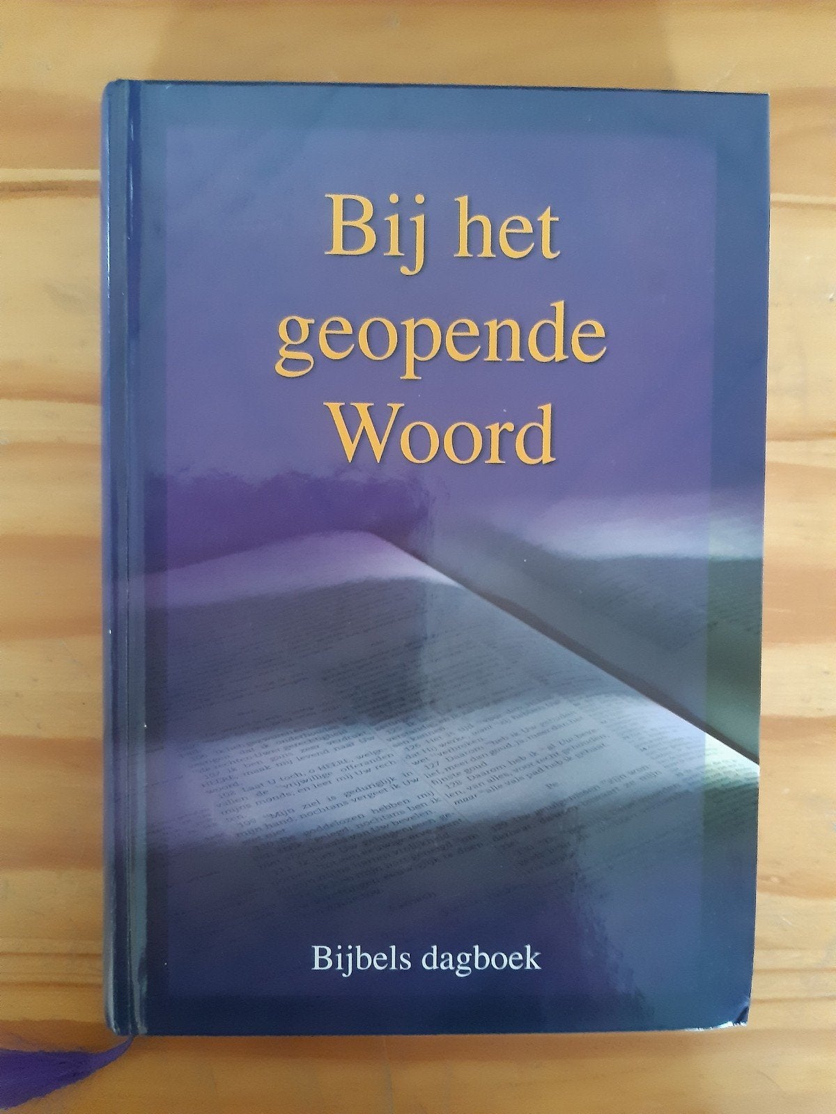 Bij het geopende Woord - Bijbels Dagboek, Ophalen of Verzenden, Gelezen, Christendom | Protestants