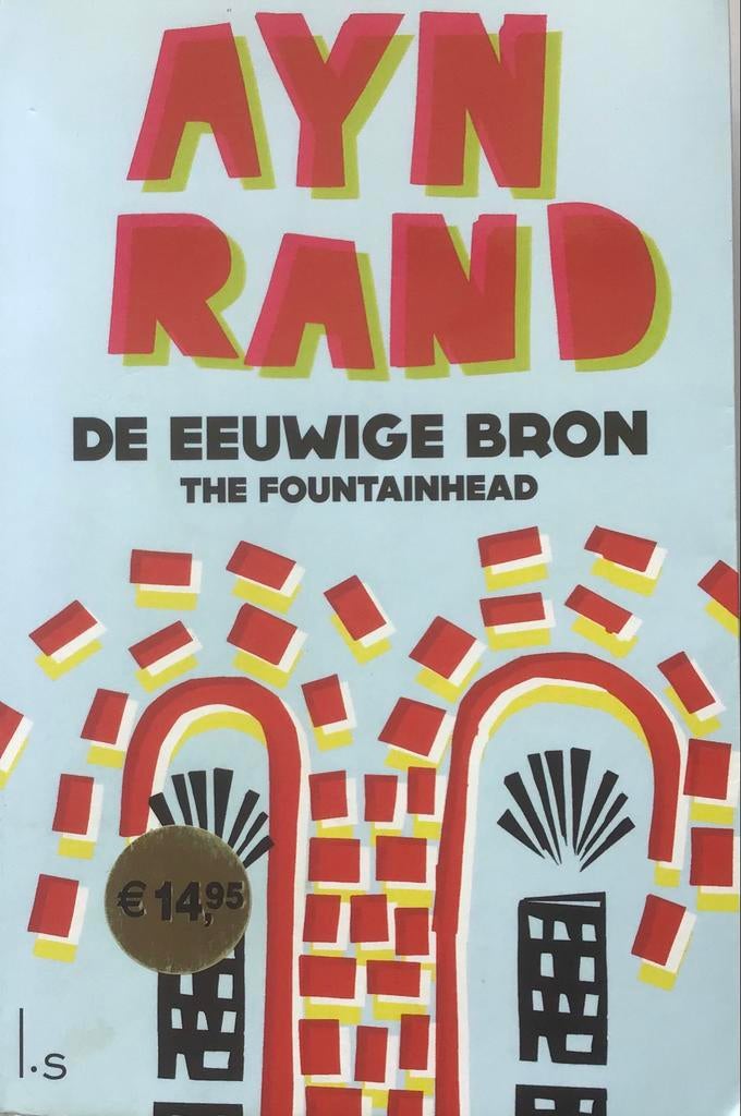 Ayn Rand - De Eeuwige Bron (The Fountainhead), Ophalen of Verzenden, Zo goed als nieuw, Nederland