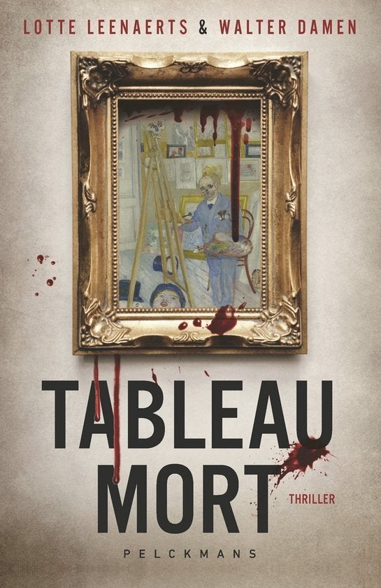 Tableau mort - Lotte Leenaerts en Walter Damen, Boeken, Ophalen of Verzenden, Zo goed als nieuw