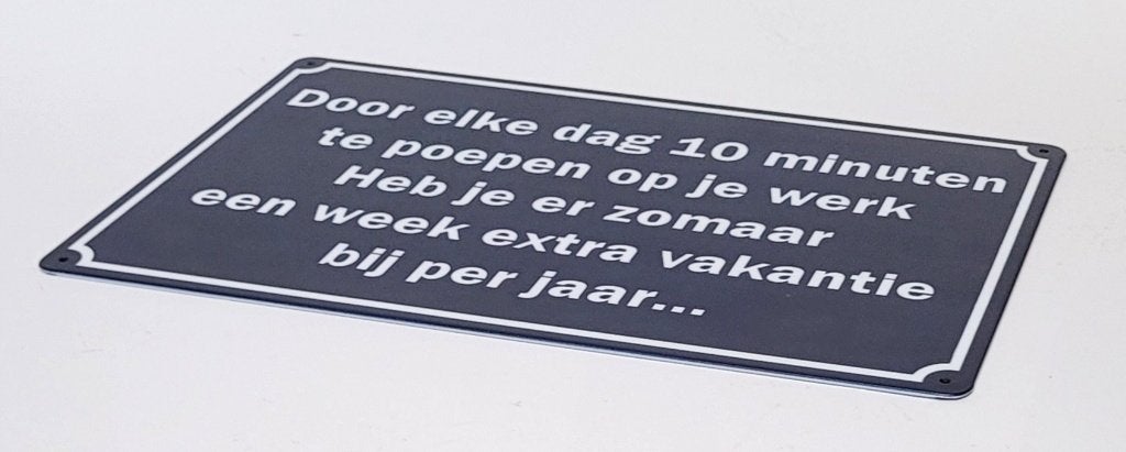 10 minuten poepen op je werk reclamebord van metaal wandbord, Info@deconoord.nl, Deco Noord, Nieuw, Ophalen of Verzenden