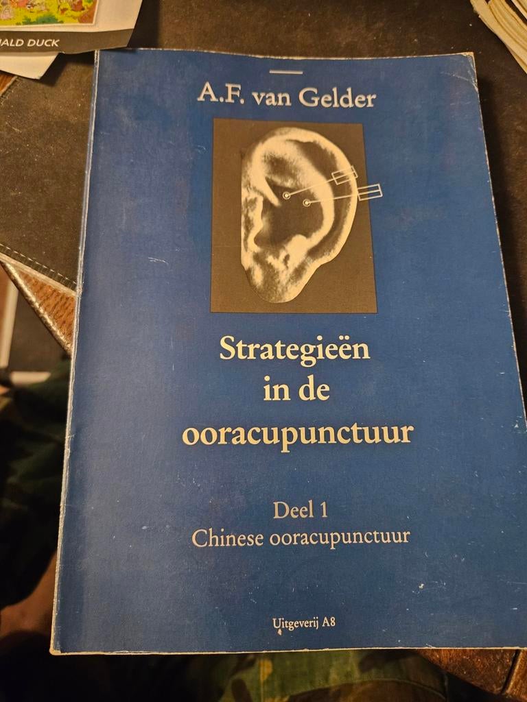 Strategieën in de ooracupunctuur - Deel 1, Ophalen of Verzenden, Gelezen, Kruiden en Alternatief, A.F. van Gelder