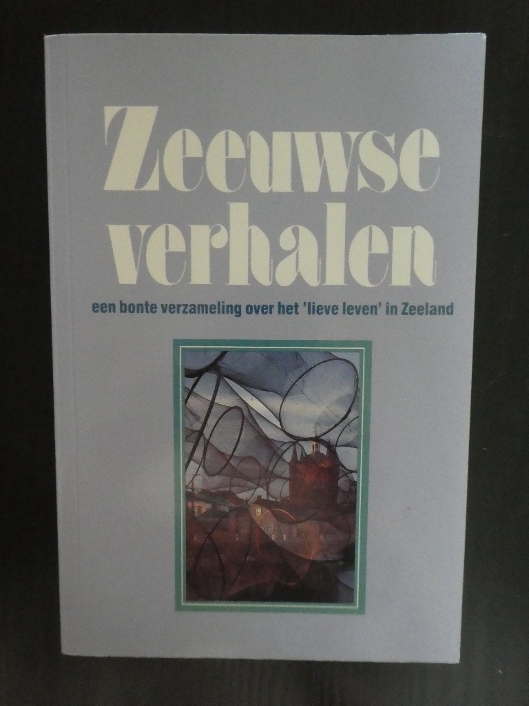 Zeeuwse verhalen, Ophalen of Verzenden, Gelezen, Zeeland