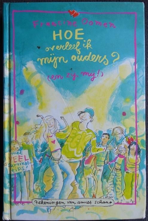 Hoe overleef ik mijn ouders (en zij mij) van Francine Oomen, Boeken, Kinderboeken | Jeugd | 13 jaar en ouder, Gelezen, Fictie