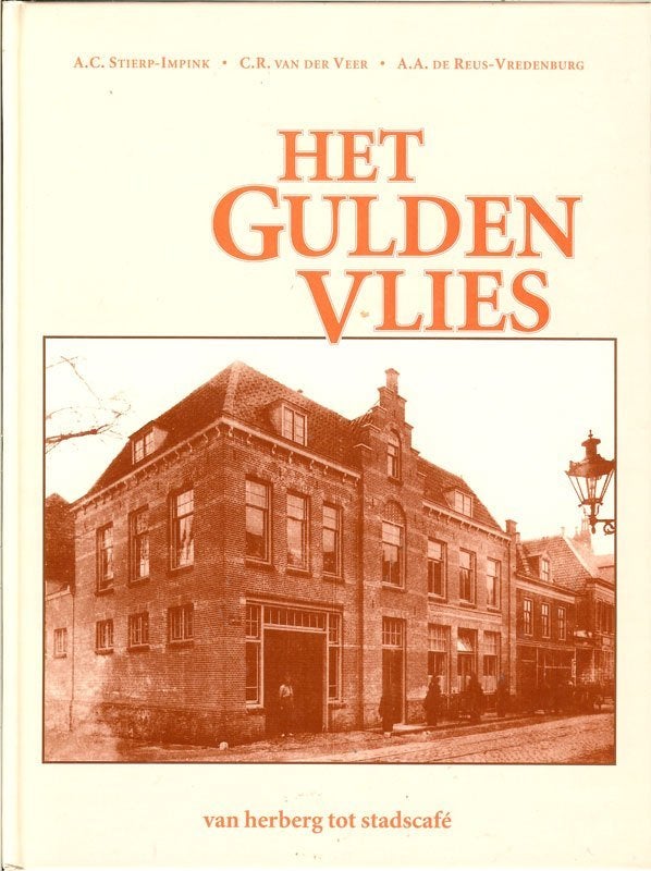 HET GULDEN VLIES Van herberg tot stadscafé Alkmaar, Ophalen of Verzenden, Zo goed als nieuw