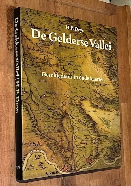 H.P. Deys. De Gelderse Vallei. Geschiedenis in oude kaarten., Boeken, Gelezen, H.P. Deys, 15e en 16e eeuw, Ophalen of Verzenden