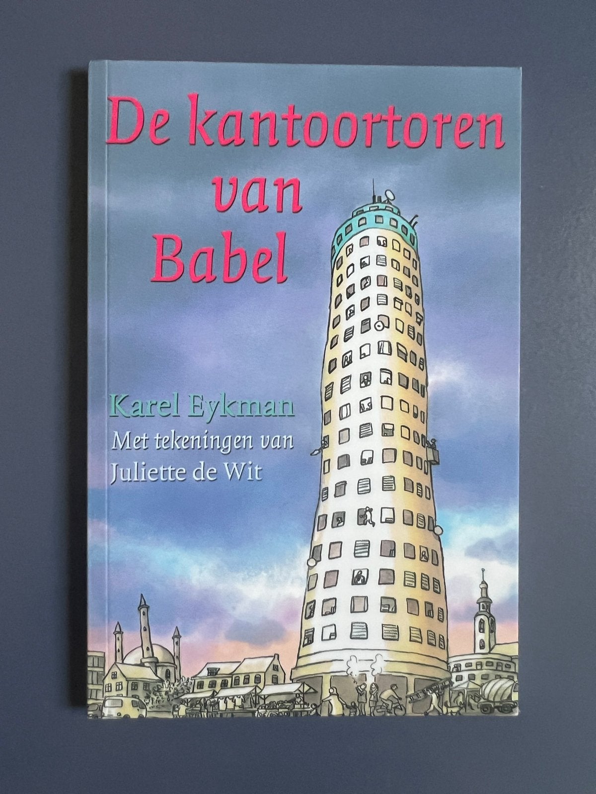 De Kantoortoren van Babel - Karel Eykman, Ophalen of Verzenden, Zo goed als nieuw, Fictie algemeen