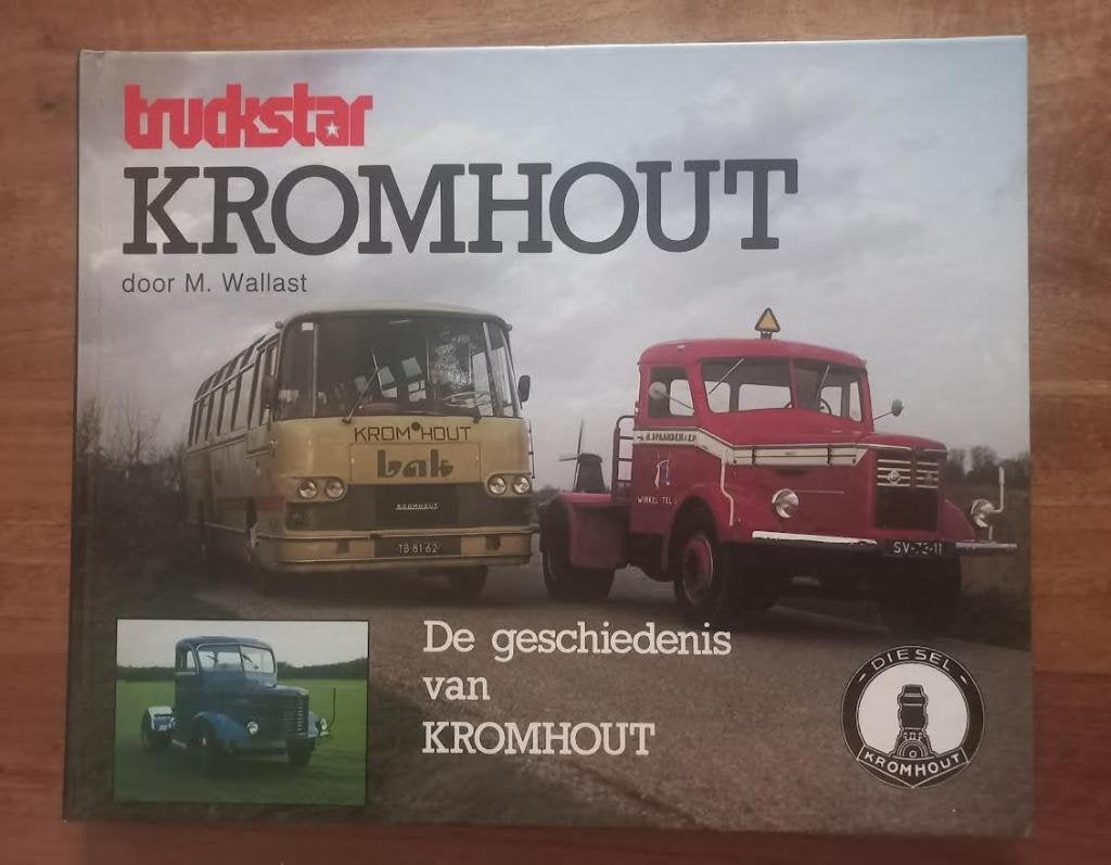 De geschiedenis van Kromhout.-Martin Wallast., Ophalen of Verzenden, Gelezen, Martin Wallast, Vrachtwagen