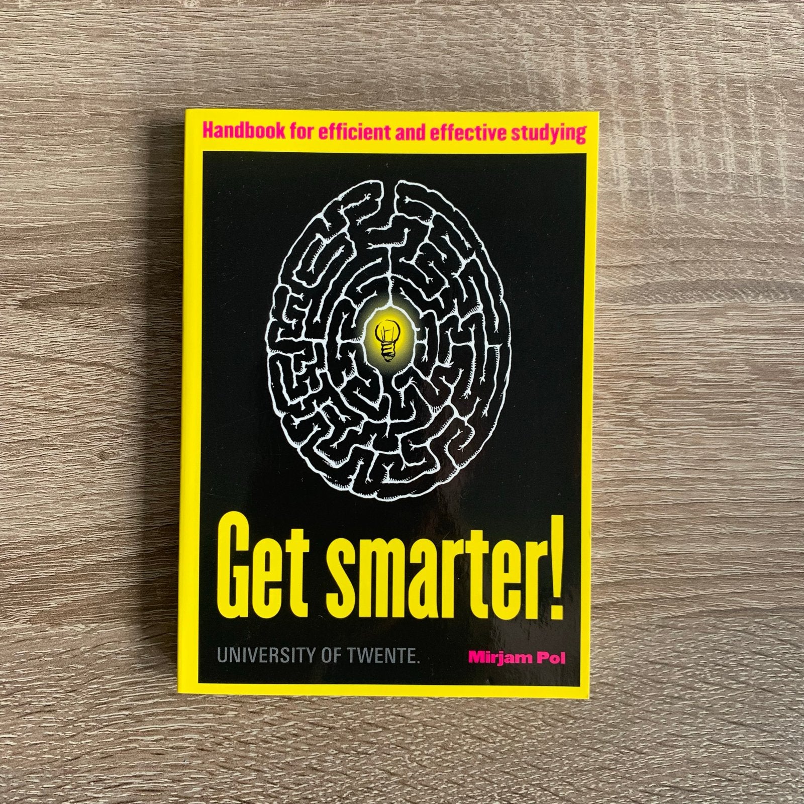 Get Smarter! Handbook voor efficiënt en effectief studeren, Ophalen of Verzenden, Zo goed als nieuw, WO