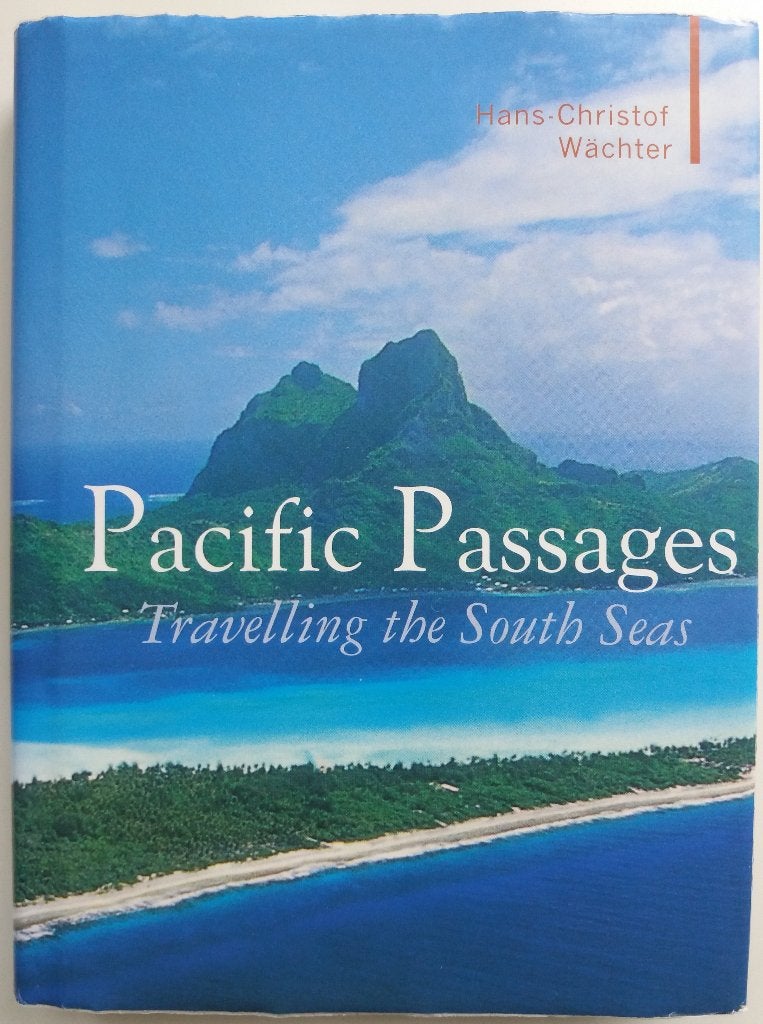 Hans-Christof Wächter - Pacific Passages (ENGELSTALIG), Ophalen of Verzenden, Zo goed als nieuw, Australië en Nieuw-Zeeland
