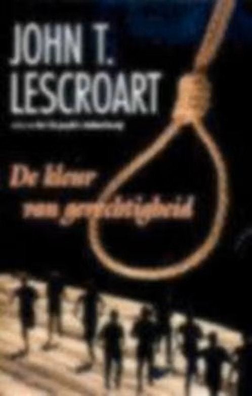 De kleur van gerechtigheid John T. Lescroart, Ophalen of Verzenden, Gelezen