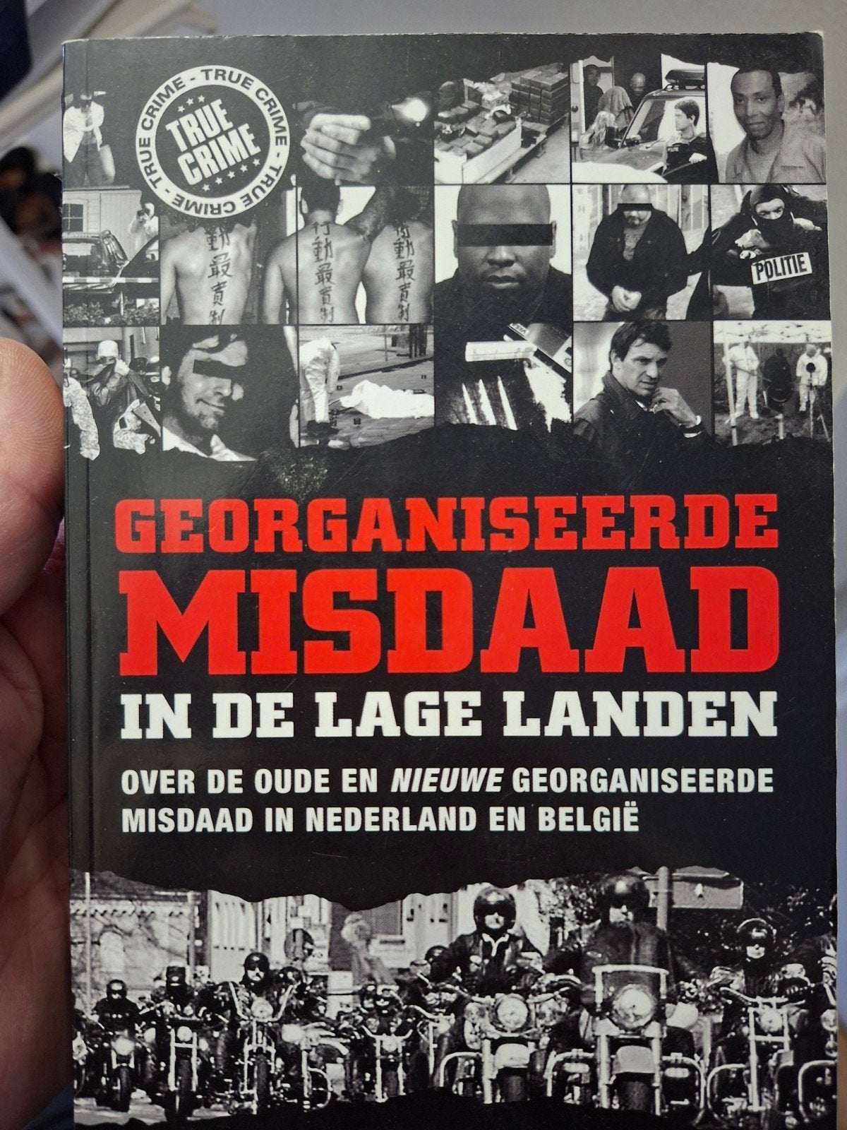 Georganiseerde Misdaad in de Lage Landen - True Crime Boek, Boeken, Ophalen of Verzenden