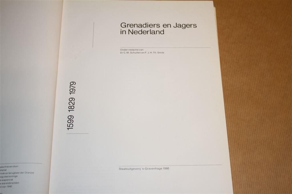 Grenadiers en Jagers in Nederland 1599, 1829, 1979., Verzenden, Gelezen