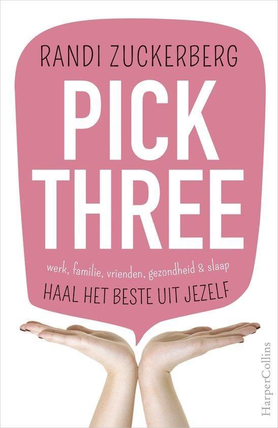 Randi Zuckerberg Pick Three Haal het beste uit jezelf, Ophalen of Verzenden, Nieuw, Spiritualiteit algemeen, Overige typen