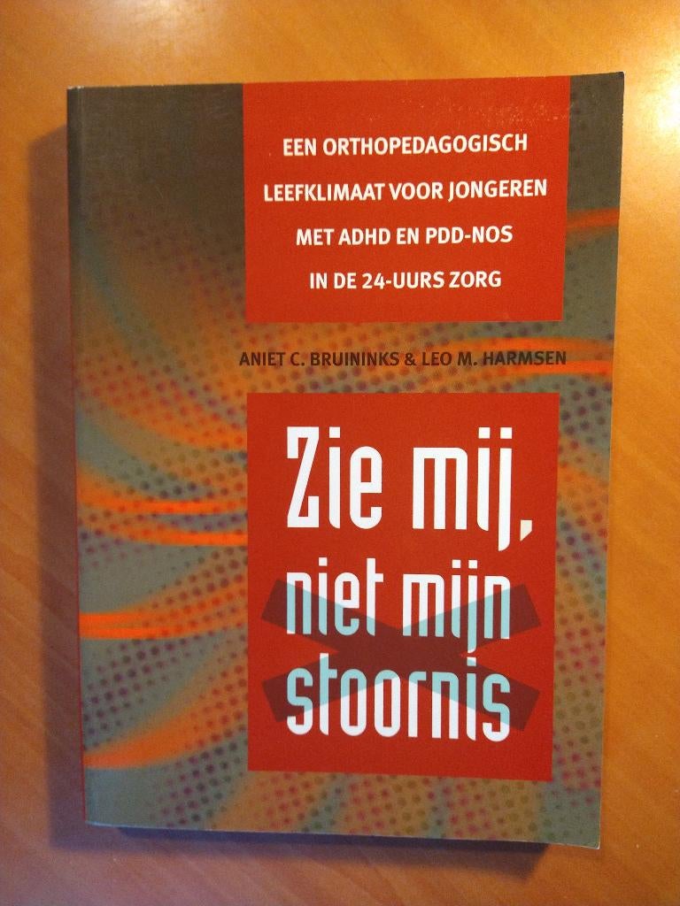 Bruininks, Aniet. Zie mij, niet mijn stoornis, Ophalen of Verzenden, Zo goed als nieuw