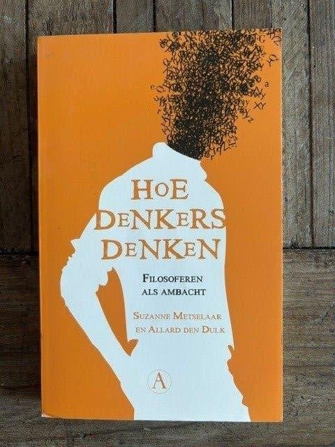 Hoe denkers denken; filosoferen als ambacht, Boeken, Filosofie, Gelezen, Praktische filosofie, Ophalen of Verzenden