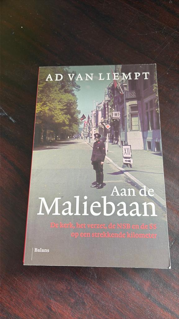 Aan de Maliebaan; De kerk, het verzet, de NSB en de SS op, Boeken, Gelezen, 19e eeuw, Ad van Liempt, Ophalen of Verzenden