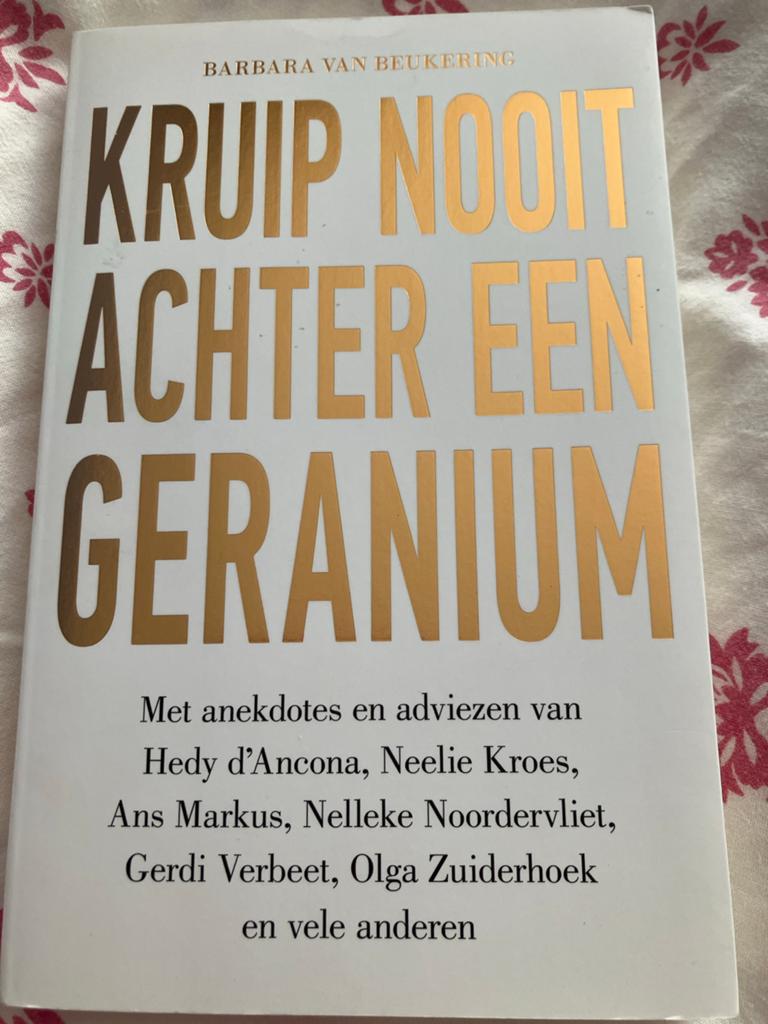 Kruip nooit achter een geranium - Barbara van Beukering, Boeken, Ophalen of Verzenden, Zo goed als nieuw, Nederland