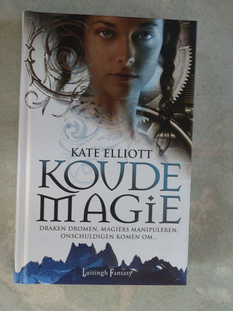 Koude Magie van Kate Elliott, Ophalen of Verzenden, Zo goed als nieuw, Kate Elliott