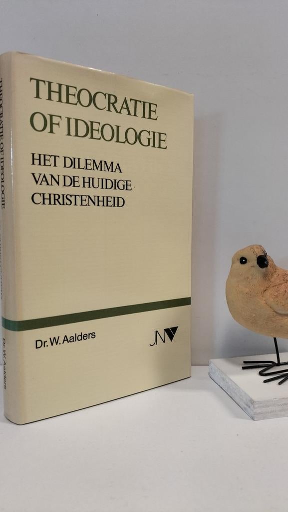 Aalders, Dr. W.; Theocratie of ideologie, Ophalen of Verzenden, Gelezen, Christendom | Protestants