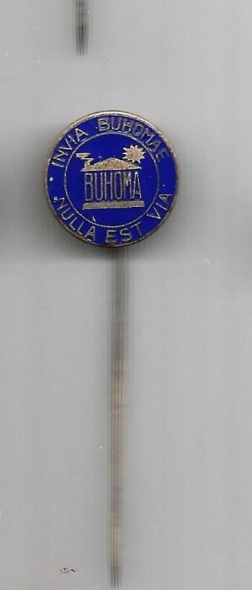 emaille speld BUHOMA Invia buhomae nulla est via, Ophalen of Verzenden, Overige onderwerpen, Speldje of Pin
