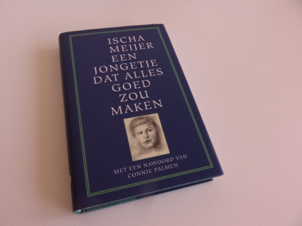 Een jongetje dat alles goed zou maken Ischa Meijer, Boeken, Literatuur, Ischa Meijer, Ophalen of Verzenden, Zo goed als nieuw